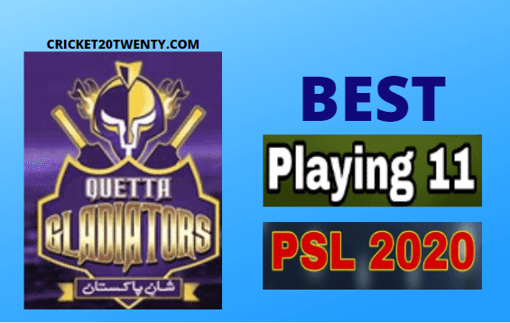 PSL 2020 Best playing 11 for Quetta Gladiators-PSL 5