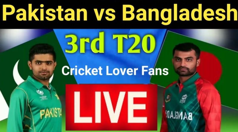 Pakistan Vs Bangladesh 3rd T20 Live-Pak vs Ban Live